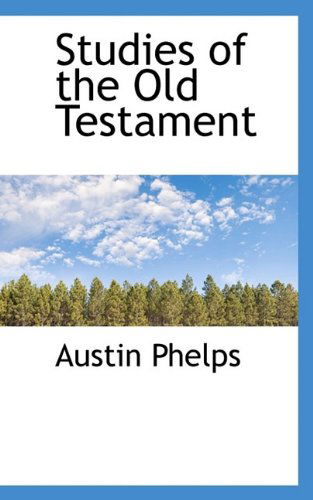 Cover for Austin Phelps · Studies of the Old Testament (Paperback Book) (2009)