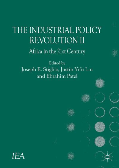 Cover for Joseph E Stiglitz · The Industrial Policy Revolution II: Africa in the Twenty-first Century - International Economic Association Series (Hardcover Book) (2013)