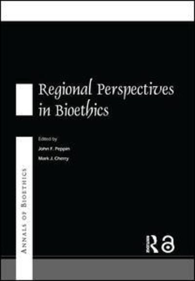 Cover for Mark J. Cherry · Annals of Bioethics: Regional Perspectives in Bioethics - Routledge Annals of Bioethics (Paperback Book) (2014)