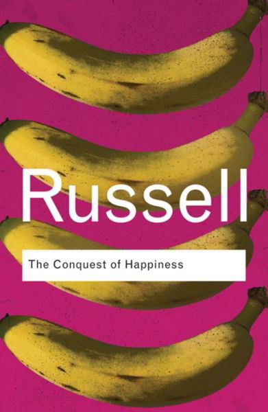 Cover for Bertrand Russell · The Conquest of Happiness - Routledge Classics (Hardcover Book) (2015)