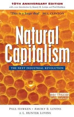 Cover for Paul Hawken · Natural Capitalism: The Next Industrial Revolution (Hardcover bog) (2017)