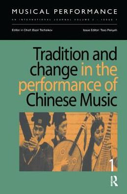 Cover for Tsao Penyeh · Tradition and Change in the Performance of Chinese Music (Hardcover Book) (2017)