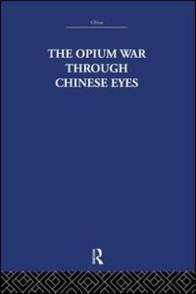 Cover for The Arthur Waley Estate · The Opium War Through Chinese Eyes (Paperback Book) (2015)