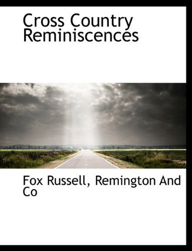 Cross Country Reminiscences - Fox Russell - Boeken - BiblioLife - 9781140560227 - 6 april 2010
