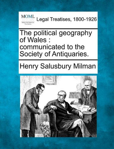 Cover for Henry Salusbury Milman · The Political Geography of Wales: Communicated to the Society of Antiquaries. (Paperback Bog) (2010)