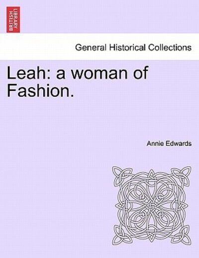 Cover for Annie Edwards · Leah: a Woman of Fashion. (Paperback Book) (2011)