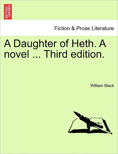 Cover for William Black · A Daughter of Heth. a Novel ... Third Edition. (Paperback Book) (2011)