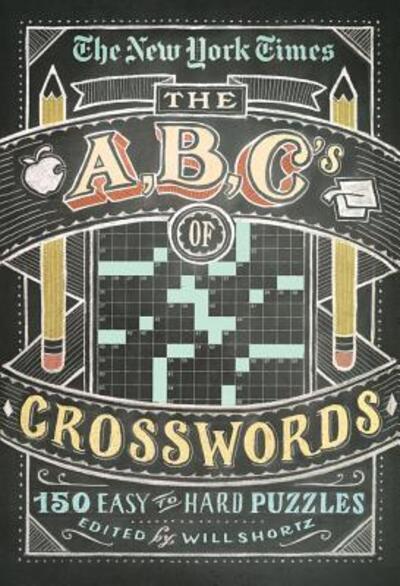 Cover for Will Shortz · New York Times ABCs of Crosswords - New York Times Crossword Puzzles (Paperback Book) (2012)