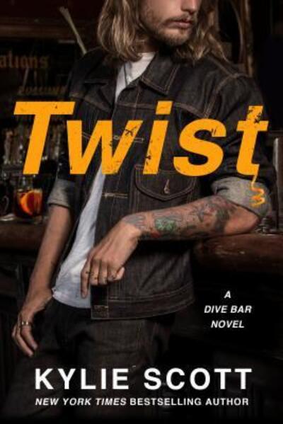 Cover for Kylie Scott · Twist: A Dive Bar Novel - Dive Bar (Paperback Book) [First edition. edition] (2017)