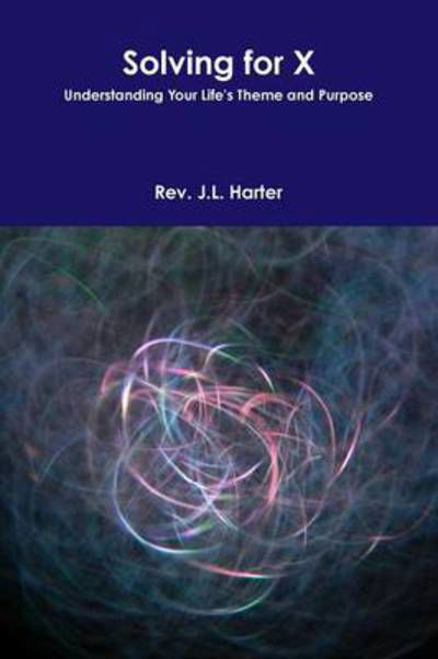 Cover for Rev. J.l. Harter · Solving for X (Paperback Book) (2014)