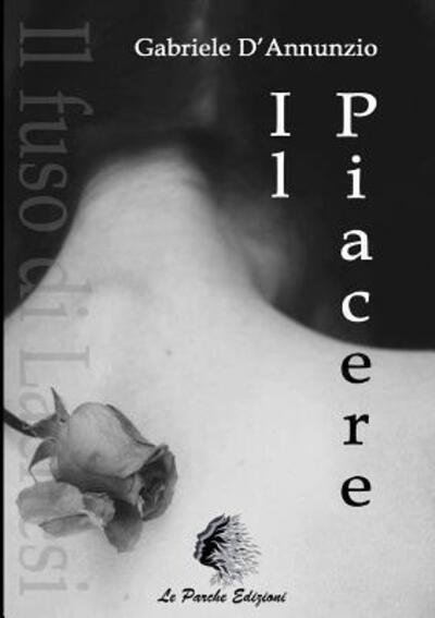 Cover for Gabriele D'Annunzio · Il Piacere (Paperback Book) (2016)