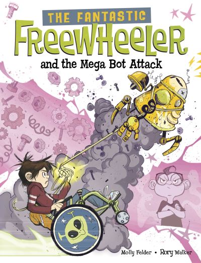 The Fantastic Freewheeler and the Mega Bot Attack: A Graphic Novel - The Fantastic Freewheeler - Molly Felder - Books - Capstone Global Library Ltd - 9781398255227 - May 23, 2024