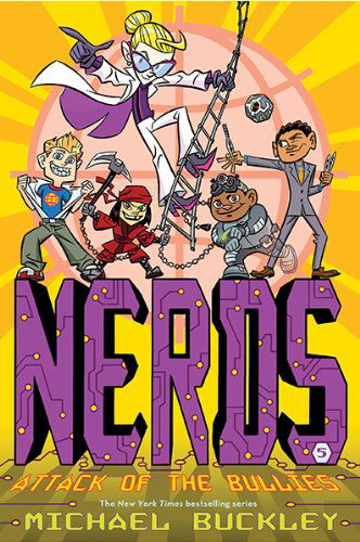 Nerds: Book Five: Attack of the Bullies - Michael Buckley - Books - Harry N. Abrams - 9781419712227 - August 12, 2014