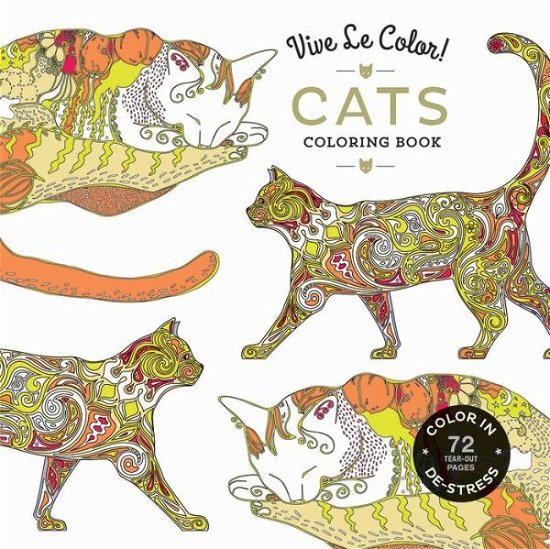 Vive Le Color! Cats (Adult Coloring Book): Color In; De-stress (72 Tear-out Pages) - Abrams Noterie - Książki - Abrams - 9781419725227 - 31 stycznia 2017