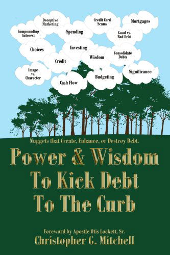 Cover for Chris Mitchell · Power &amp; Wisdom to Kick Debt to the Curb (Paperback Book) (2007)