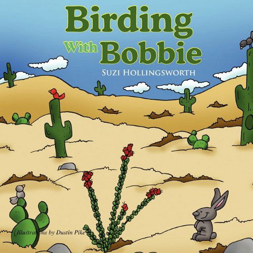 Birding with Bobbie - Suzi Hollingsworth - Books - Outskirts Press - 9781432764227 - January 12, 2011