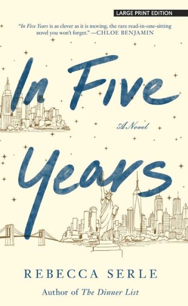 In Five Years - Rebecca Serle - Książki - Thorndike Press Large Print - 9781432876227 - 4 marca 2020