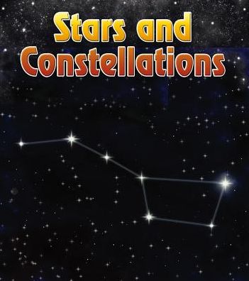 Cover for Nick Hunter · Stars and Constellations (The Night Sky: and Other Amazing Sights in Space) (Paperback Book) (2013)