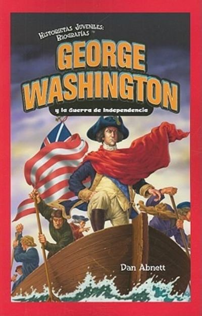 Cover for Dan Abnett · George Washington y la Guerra de Independencia (Bog) [1st edition] (2009)