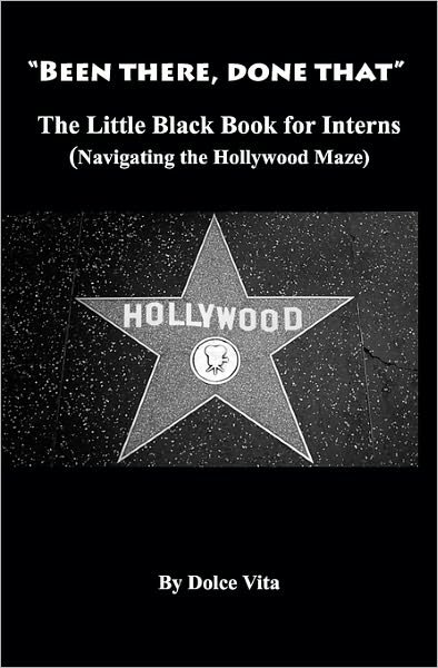 Cover for Dolce Vita · The Little Black Book for Interns: How to Navigate the Hollywood Maze (Paperback Bog) (2008)