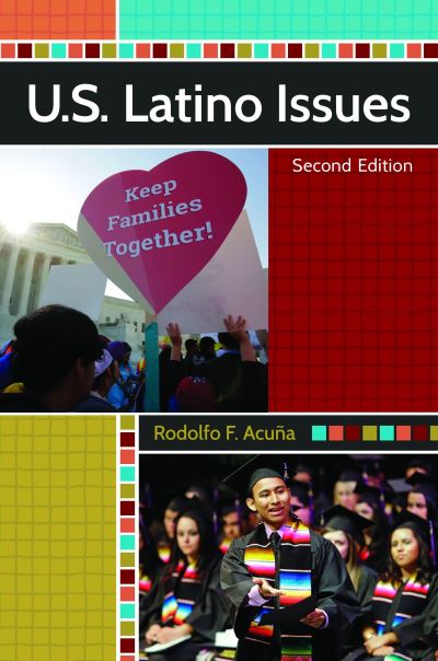 Cover for Acuna, Rodolfo F., Ph.D. · U.S. Latino Issues, 2nd Edition (Hardcover Book) [2 Revised edition] (2017)