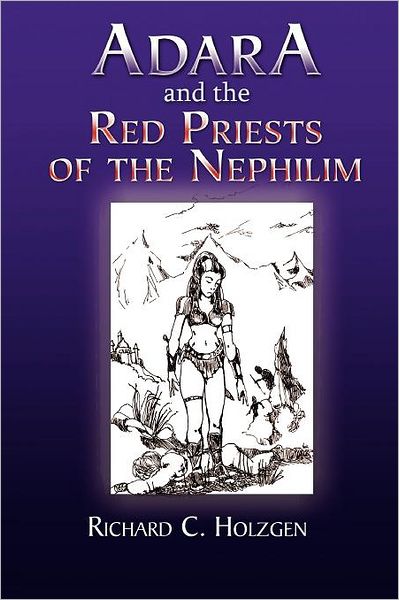 Cover for Richard C Holzgen · Adara and the Red Priests (Paperback Book) (2009)