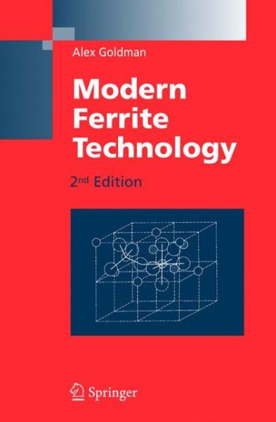 Cover for Alex Goldman · Modern Ferrite Technology (Paperback Book) [Softcover reprint of hardcover 2nd ed. 2006 edition] (2010)