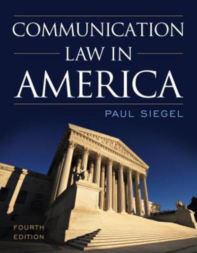 Cover for Paul Siegel · Communication Law in America (Paperback Book) [Fourth edition] (2014)