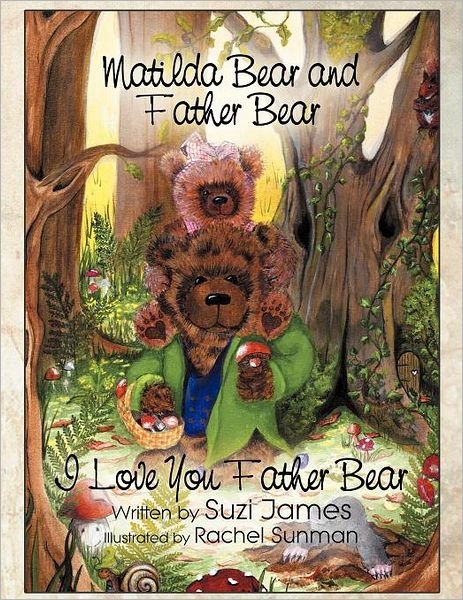 Cover for Suzi James · Matilda Bear and Father Bear: I Love You Father Bear (Pocketbok) (2012)