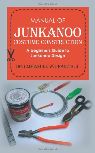 Cover for Dr Emmanuel W Francis Jl · Manual of Junkanoo Costume Construction: a Beginners Guide to Junkanoo Design (Paperback Book) (2011)