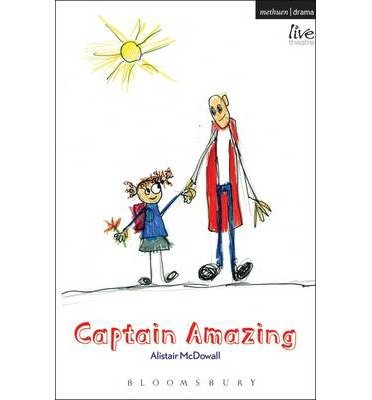 Cover for Alistair Mcdowall · Captain Amazing - Modern Plays (Paperback Bog) (2014)