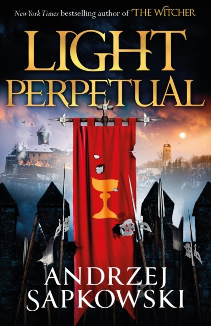 Cover for Andrzej Sapkowski · Light Perpetual: Book Three - The Hussite Trilogy (Paperback Bog) (2023)