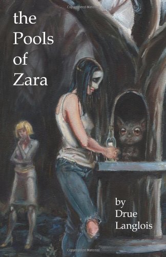 Cover for Drue Langlois · The Pools of Zara (Pocketbok) (2013)