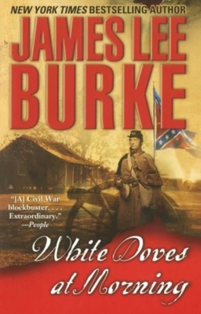 Cover for James Lee Burke · White Doves at Morning A Novel (Bok) (2013)