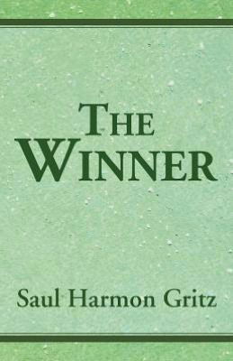 Cover for Saul Harmon Gritz · The Winner (Paperback Book) (2012)