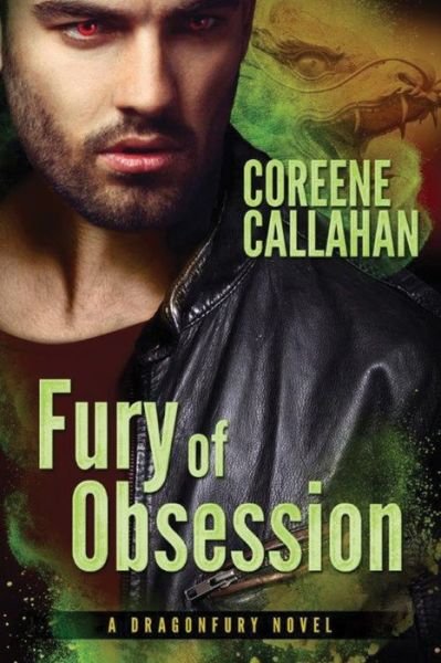 Cover for Coreene Callahan · Fury of Obsession - Dragonfury Series (Paperback Book) (2015)