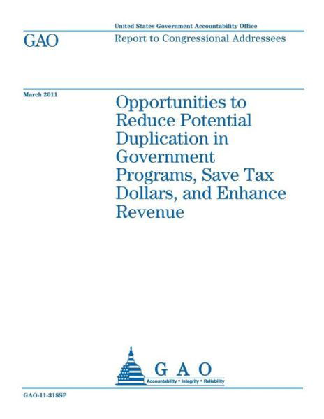 Cover for Un Government Accountability Office Gao · Opportunities to Reduce Potential Duplication in Government Programs, Save Tax D (Paperback Bog) (2012)
