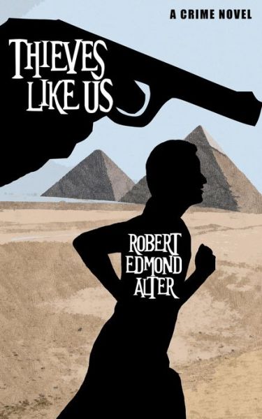 Cover for Robert Edmond Alter · Thieves Like Us (Paperback Book) (2018)