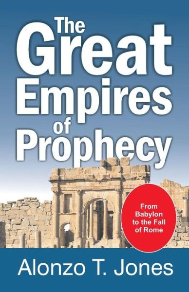 Cover for Alonzo Trevier Jones · The Great Empires of Prophecy (Pocketbok) (2014)