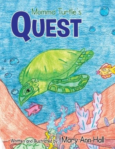 Cover for Mary Ann Hall · Momma Turtle's Quest (Paperback Book) (2012)
