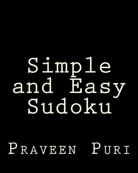 Cover for Praveen Puri · Simple and Easy Sudoku: Easy and Fun Large Grid Sudoku Puzzles (Paperback Book) (2012)