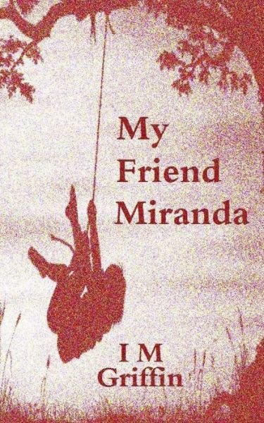 Cover for I M Griffin · My Friend Miranda (Paperback Book) (2012)