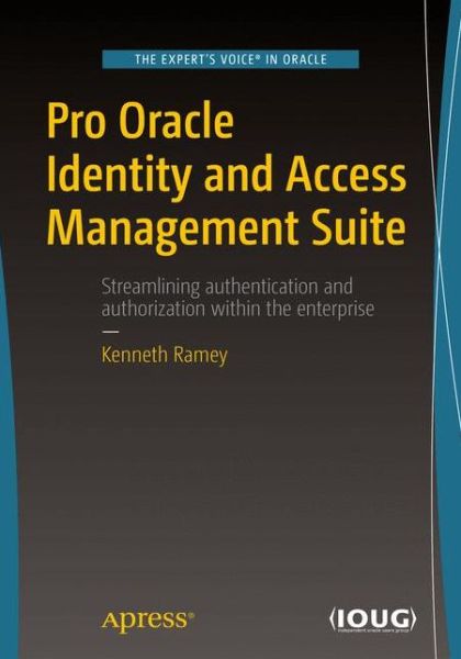 Cover for Kenneth Ramey · Pro Oracle Identity and Access Management Suite (Paperback Book) [1st edition] (2016)