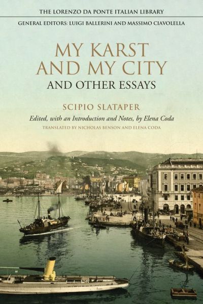 Cover for Scipio Slataper · My Karst and My City and Other Essays - Lorenzo Da Ponte Italian Library (Hardcover Book) (2020)