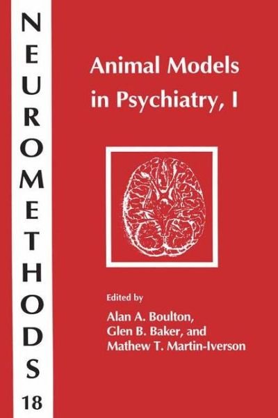 Cover for Alan a Boulton · Animal Models in Psychiatry, I - Neuromethods (Pocketbok) [Softcover reprint of the original 1st ed. 1991 edition] (2013)