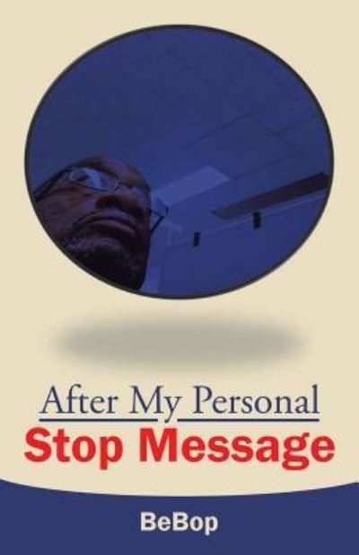 Bebop · After My Personal Stop Message (Paperback Book) (2016)