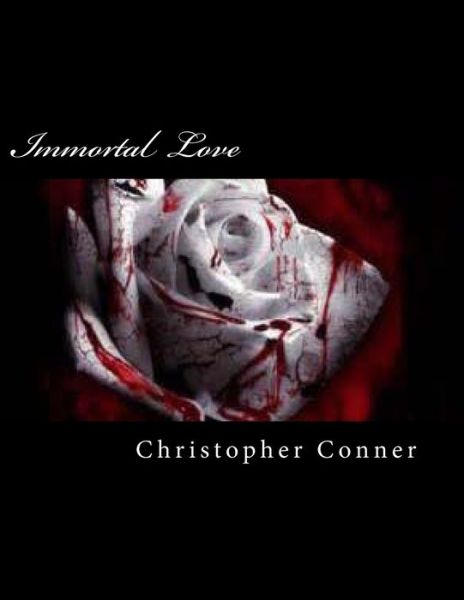 Cover for Christopher Conner · Immortal Love (Paperback Book) (2013)