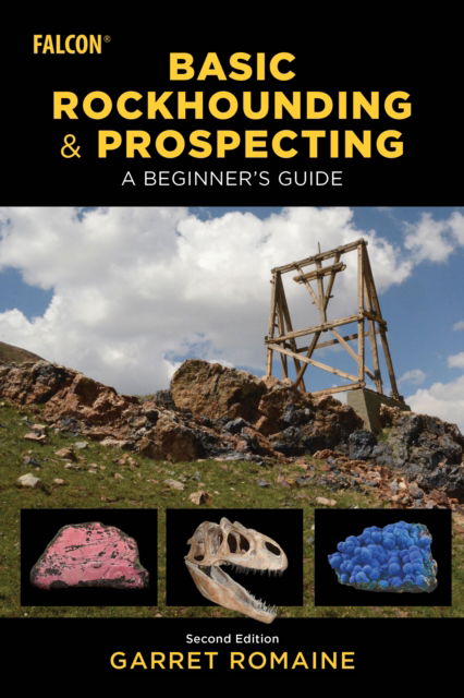 Cover for Garret Romaine · Basic Rockhounding and Prospecting: A Beginner's Guide (Paperback Book) [Second edition] (2025)