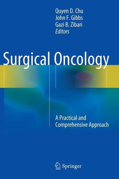 Cover for Quyen D Chu · Surgical Oncology: A Practical and Comprehensive Approach (Gebundenes Buch) [2015 edition] (2014)
