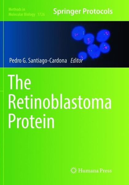 Cover for The Retinoblastoma Protein - Methods in Molecular Biology (Paperback Book) [Softcover reprint of the original 1st ed. 2018 edition] (2019)